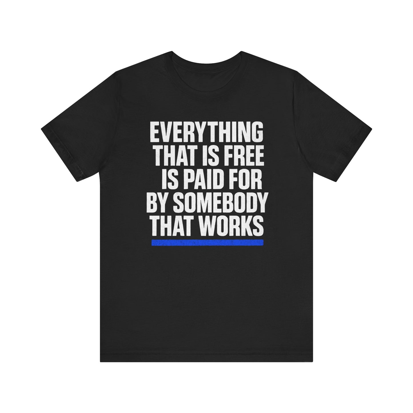Everything thats Free Tee