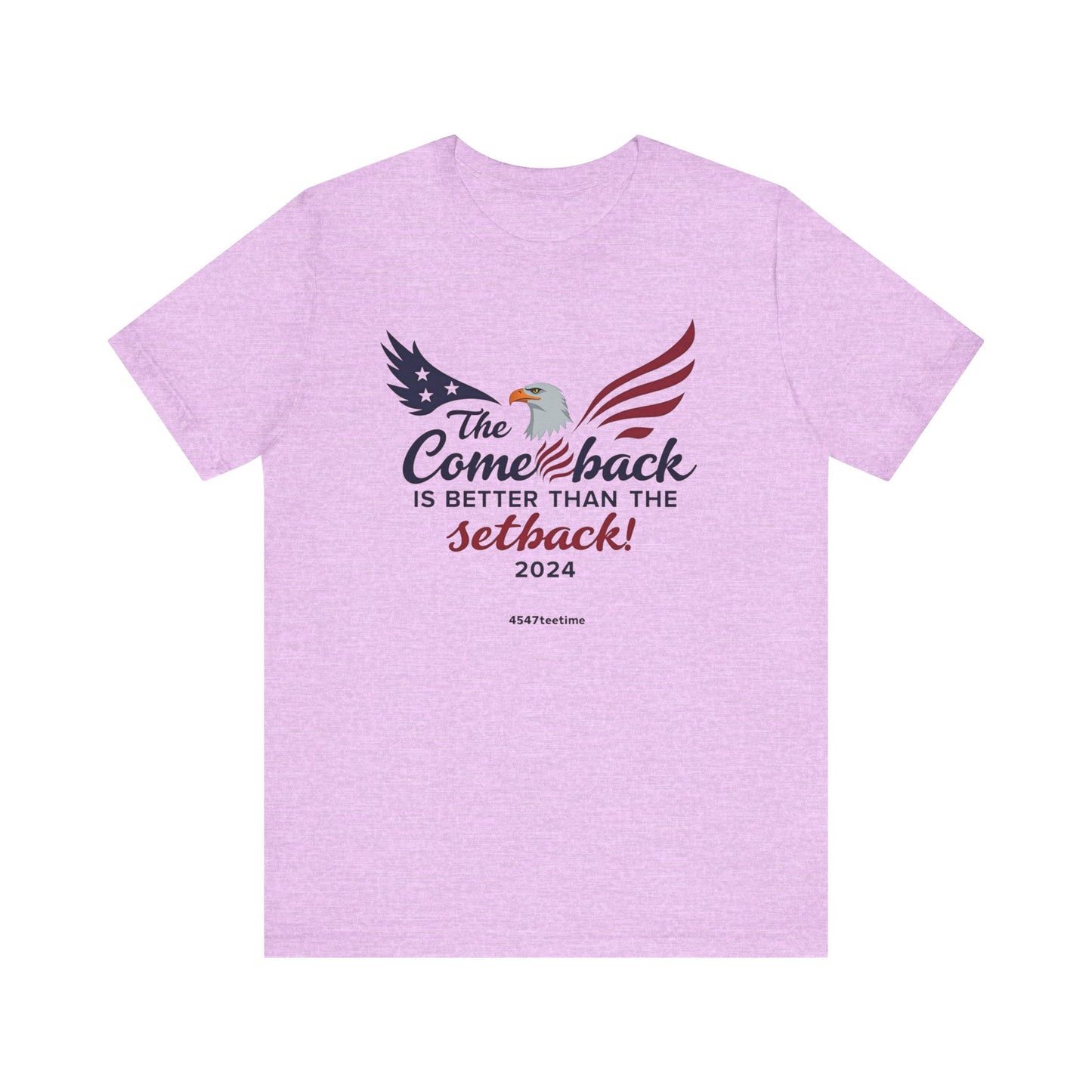 The Comeback Is Better Than the Setback 2024, Motivational Shirt, Gift for Resilience, Casual Wear, Recovery Tee