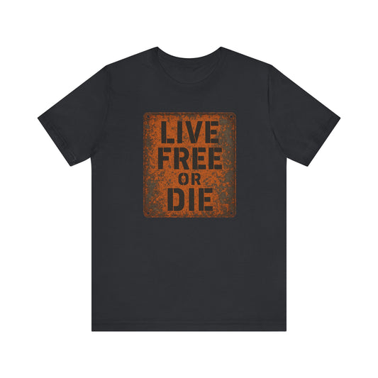 Live Free or Die Tee, Unisex Graphic T-Shirt, Casual Wear, Gift for Freedom Lovers, Everyday Comfort, Adventure Apparel