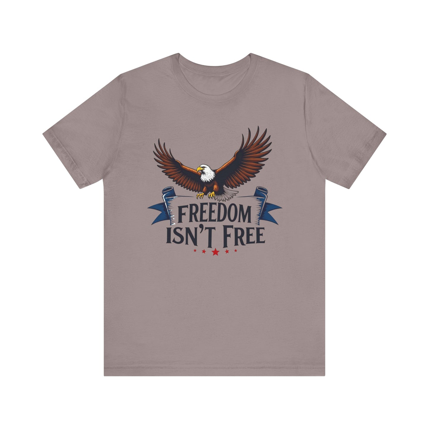 Patriotic Eagle Tee - Freedom Isn't Free, Unisex T-Shirt