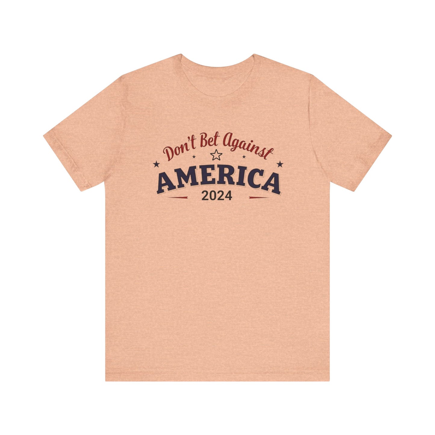 Don't Bet Against America Patriotic Tee