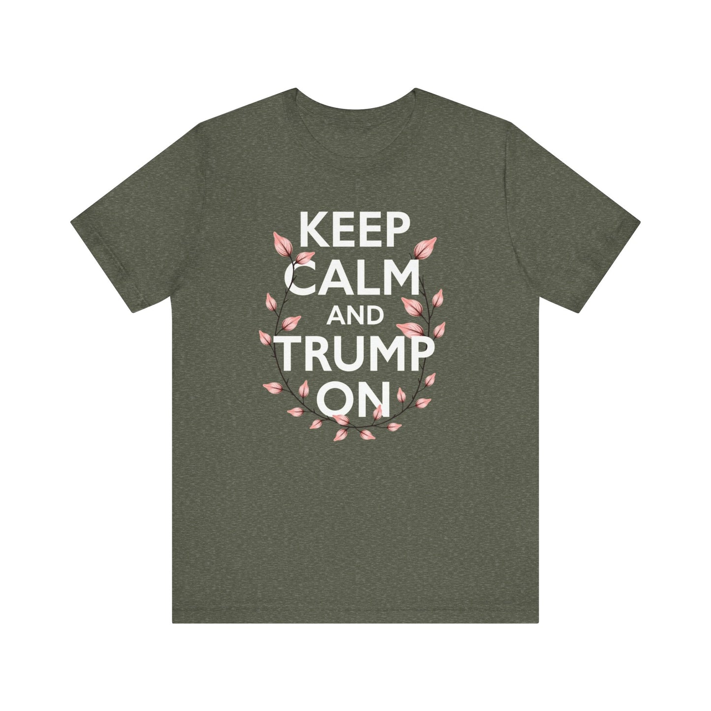 Keep Calm and Trump On Tee