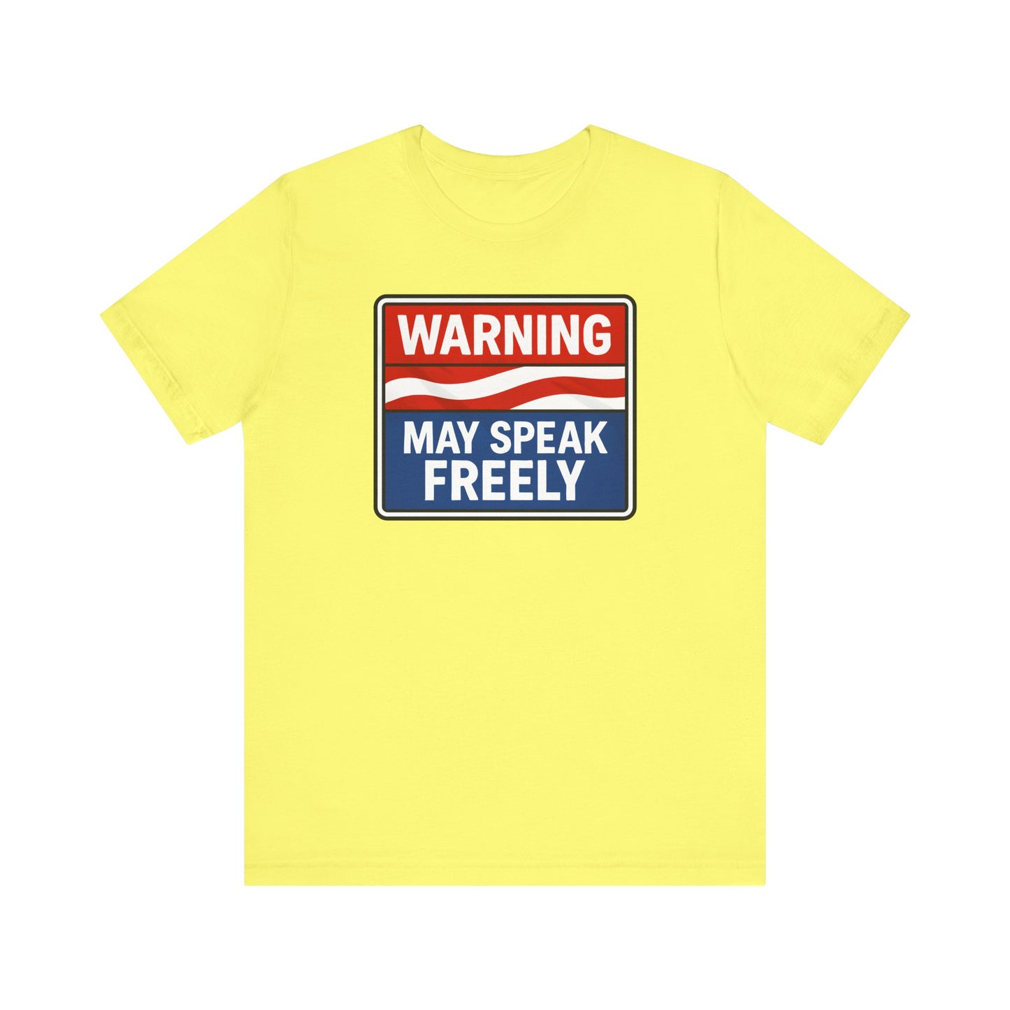 Warning May Speak Freely Tee