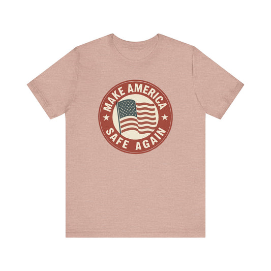 Make America Safe Again Unisex Tee