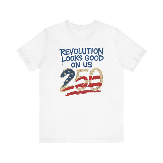 Revolution Looks Good On Us tee