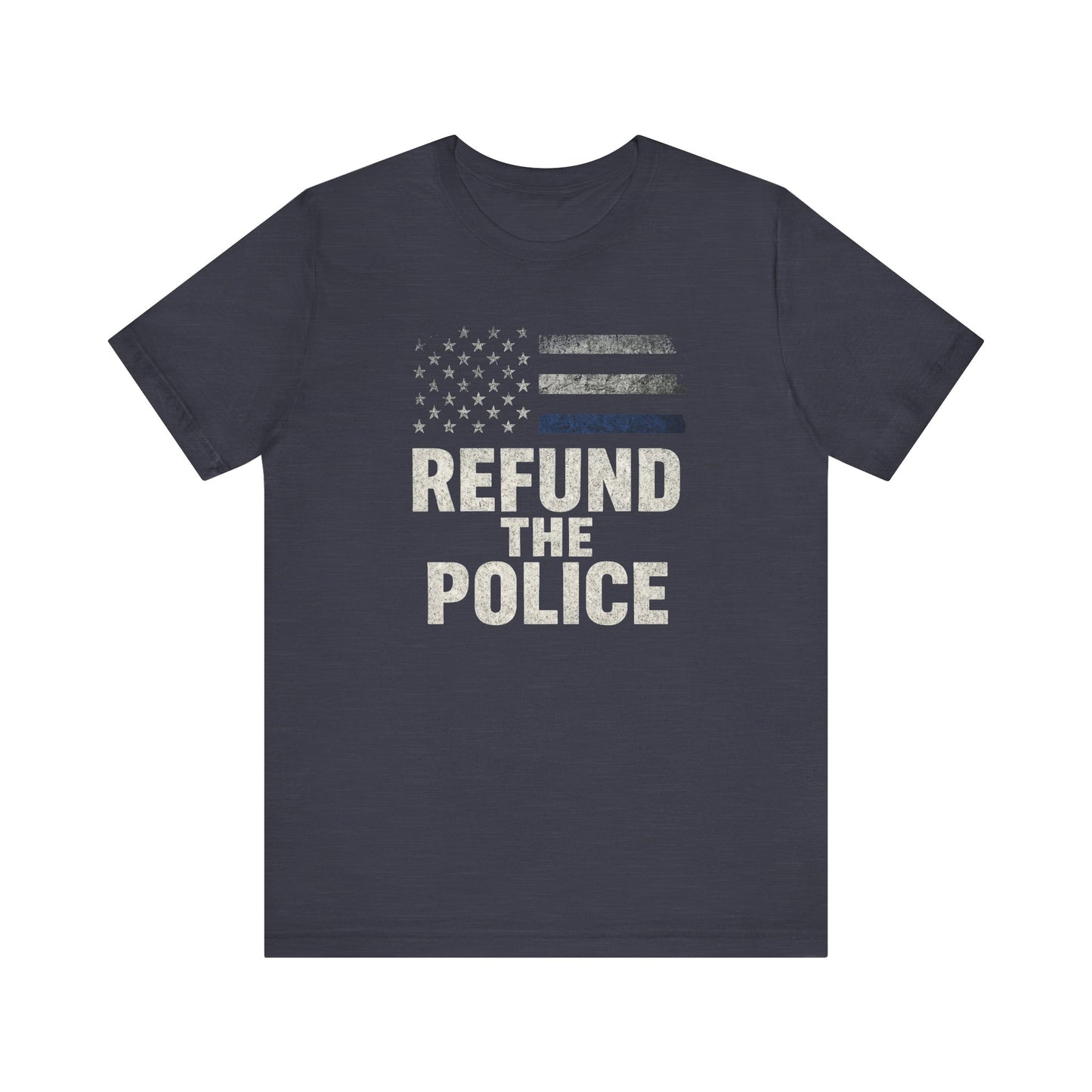 Refund the Police Unisex T-Shirt
