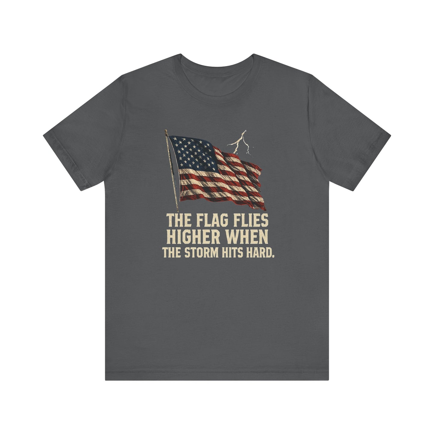 Flag Flies Higher Patriotic Tee