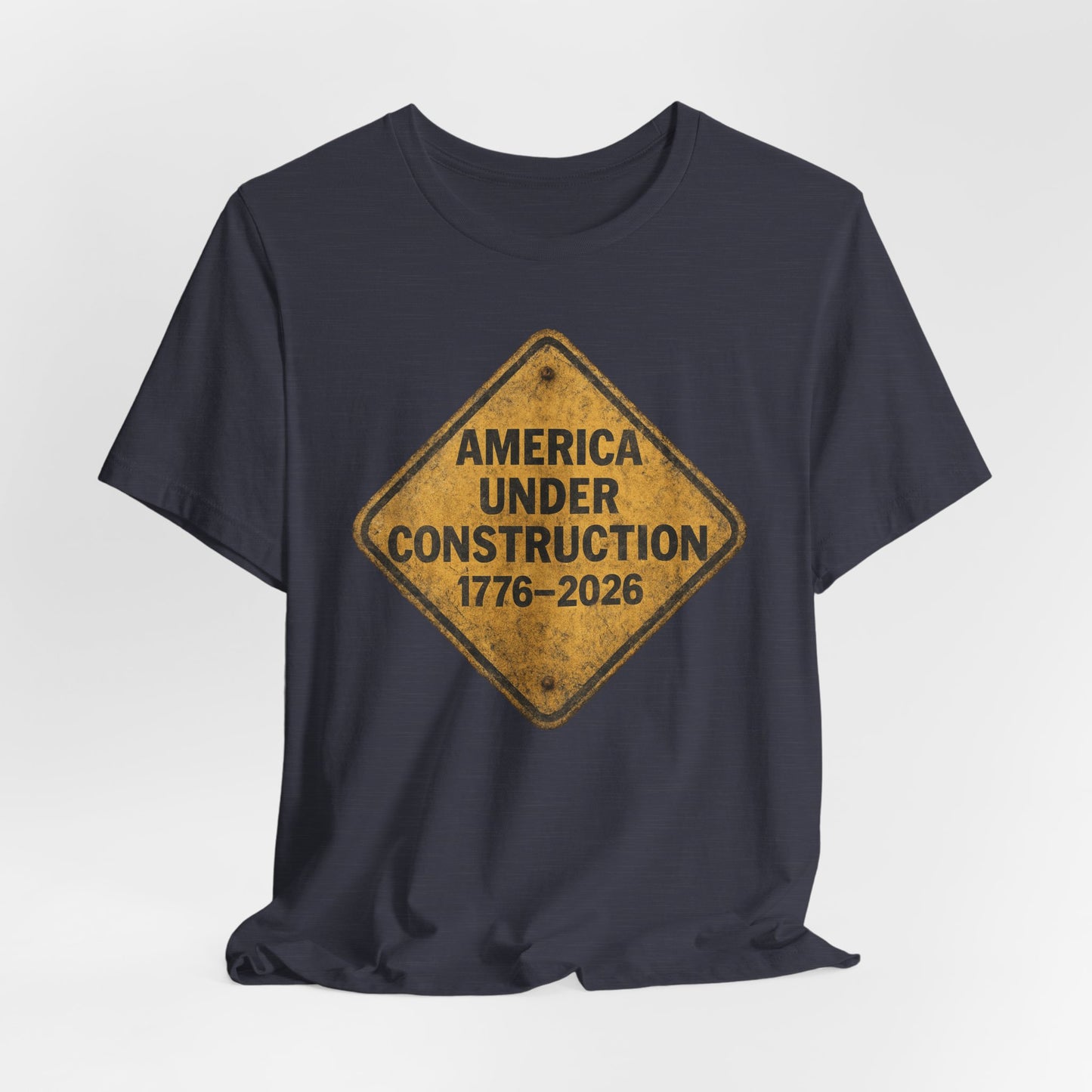 America 250 Under Construction T‑Shirt
