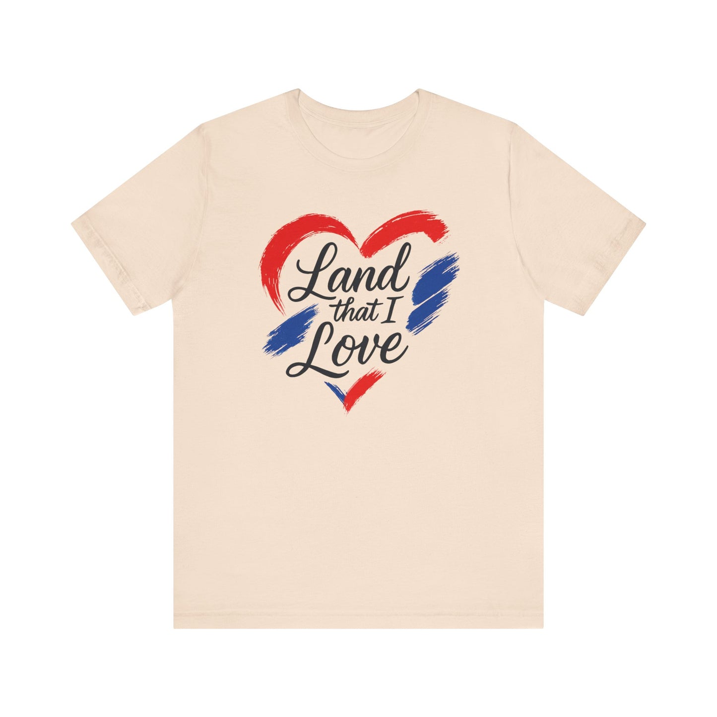 Heartfelt Land that I Love Tee: Celebrate Your Patriotism