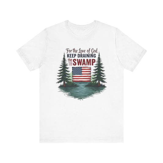 Keep Draining The Swamp tee