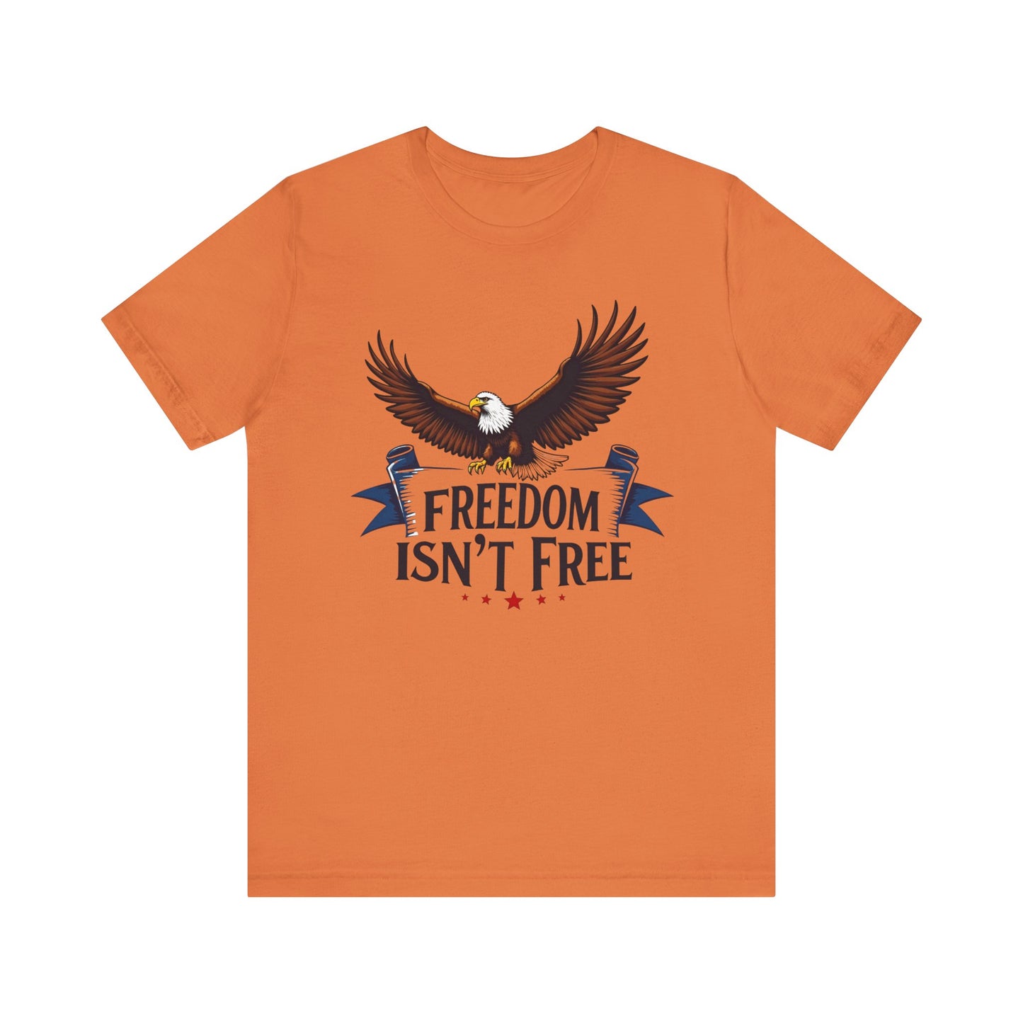 Patriotic Eagle Tee - Freedom Isn't Free, Unisex T-Shirt