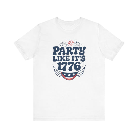 Party like it's 1776, Summer BBQ Shirt