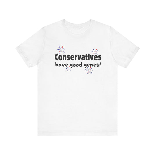 Funny Conservatives Have Good Genes Tee - T-Shirt