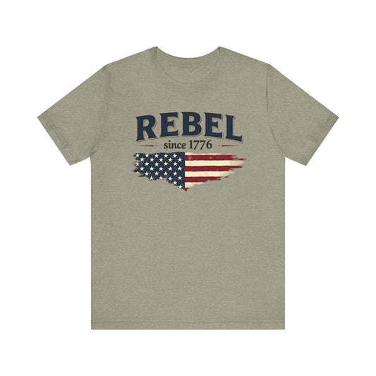Rebel Since 1776 Tee
