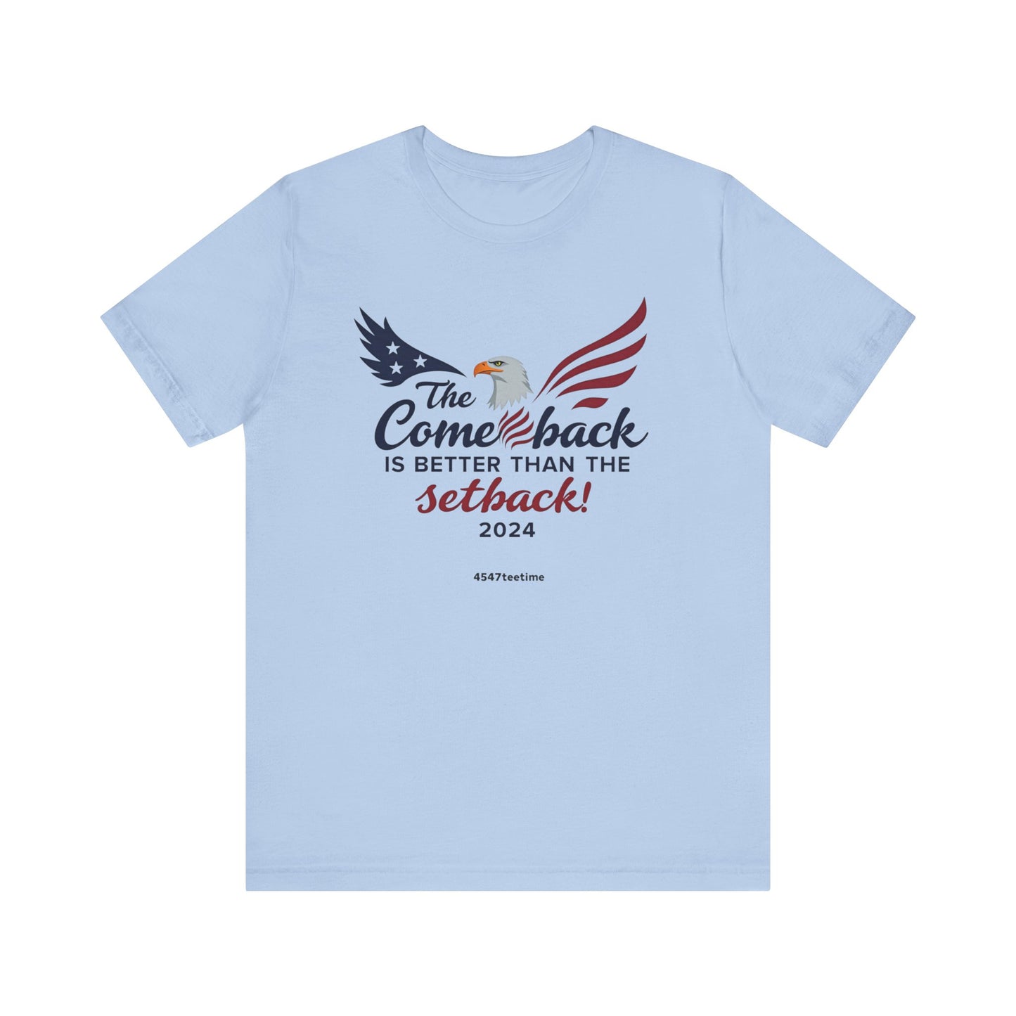 The Comeback Is Better Than the Setback 2024, Motivational Shirt, Gift for Resilience, Casual Wear, Recovery Tee