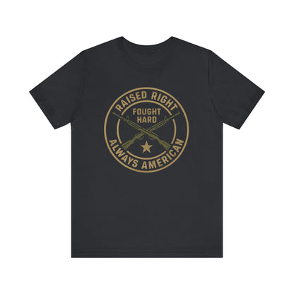 Raised Right Fought Hard tee