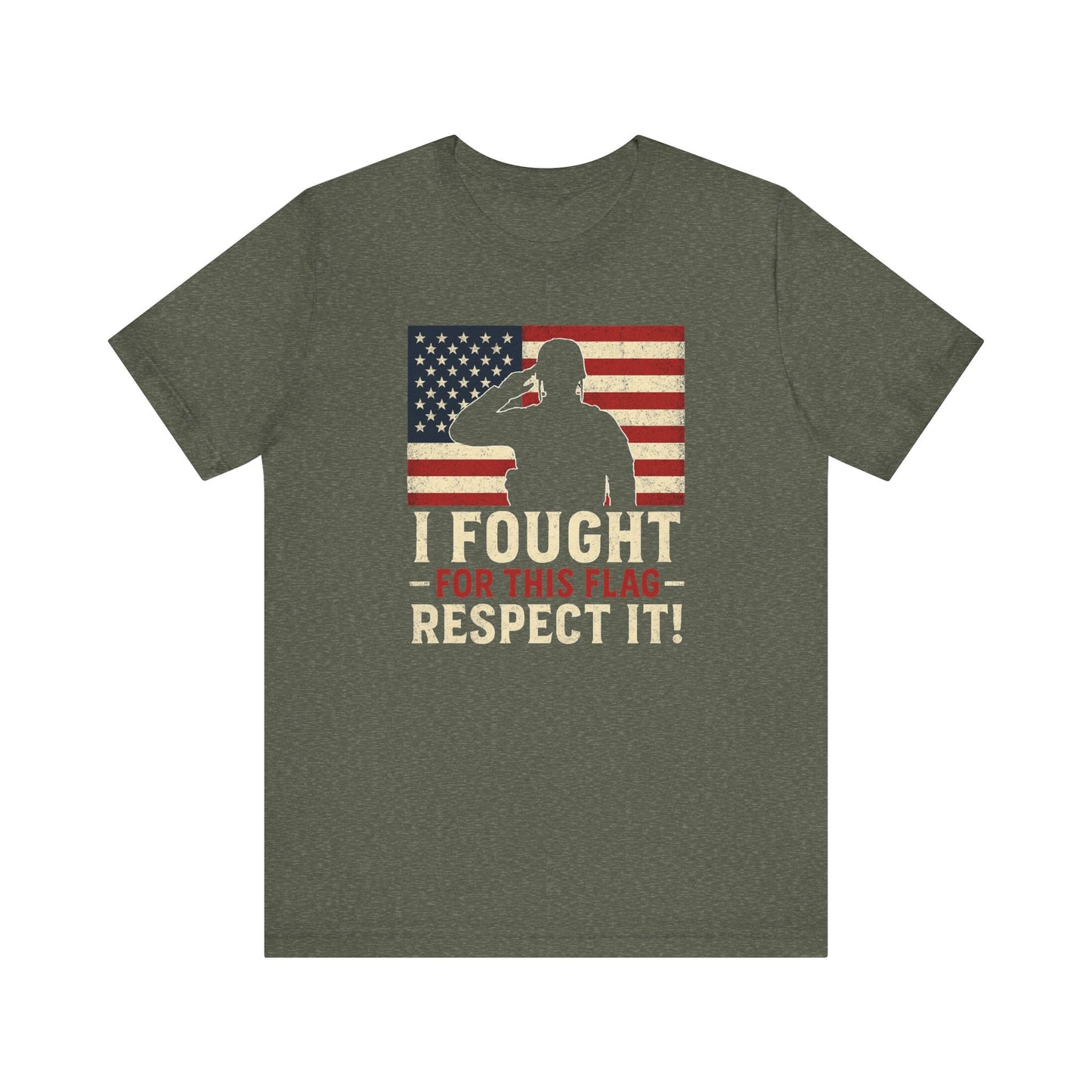 I Fought for This Flag, Respect It! | Veteran Gift, Memorial Day, Independence Day, USA Pride, Unisex Tee