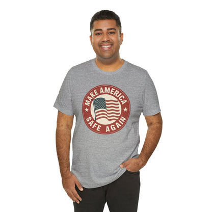 Make America Safe Again Unisex Tee