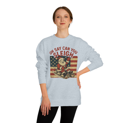 Oh Say Can You Sleigh Sweatshirt