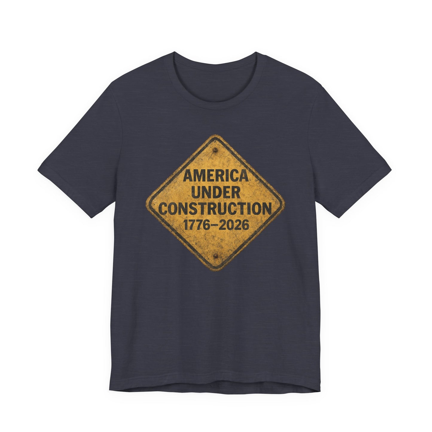 America 250 Under Construction T‑Shirt