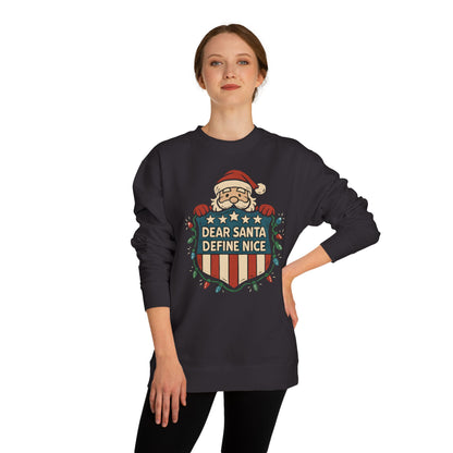 Dear Santa Define Nice Sweatshirt