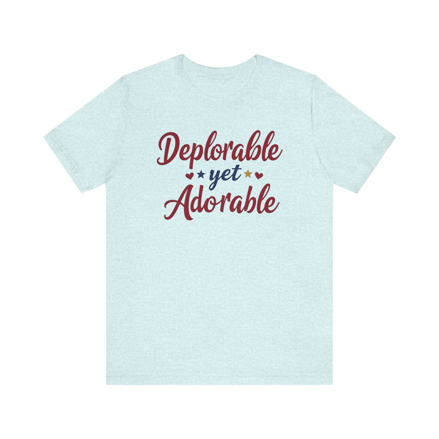 Deplorable Yet Adorable Unisex Jersey Tee - Fun Casual Shirt for Everyday Wear