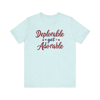 Deplorable Yet Adorable Unisex tee