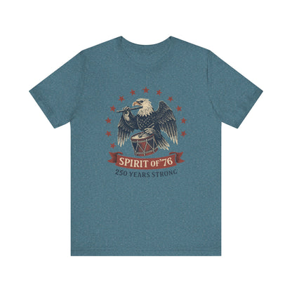 Spirit of '76, 250 Years Strong Shirt