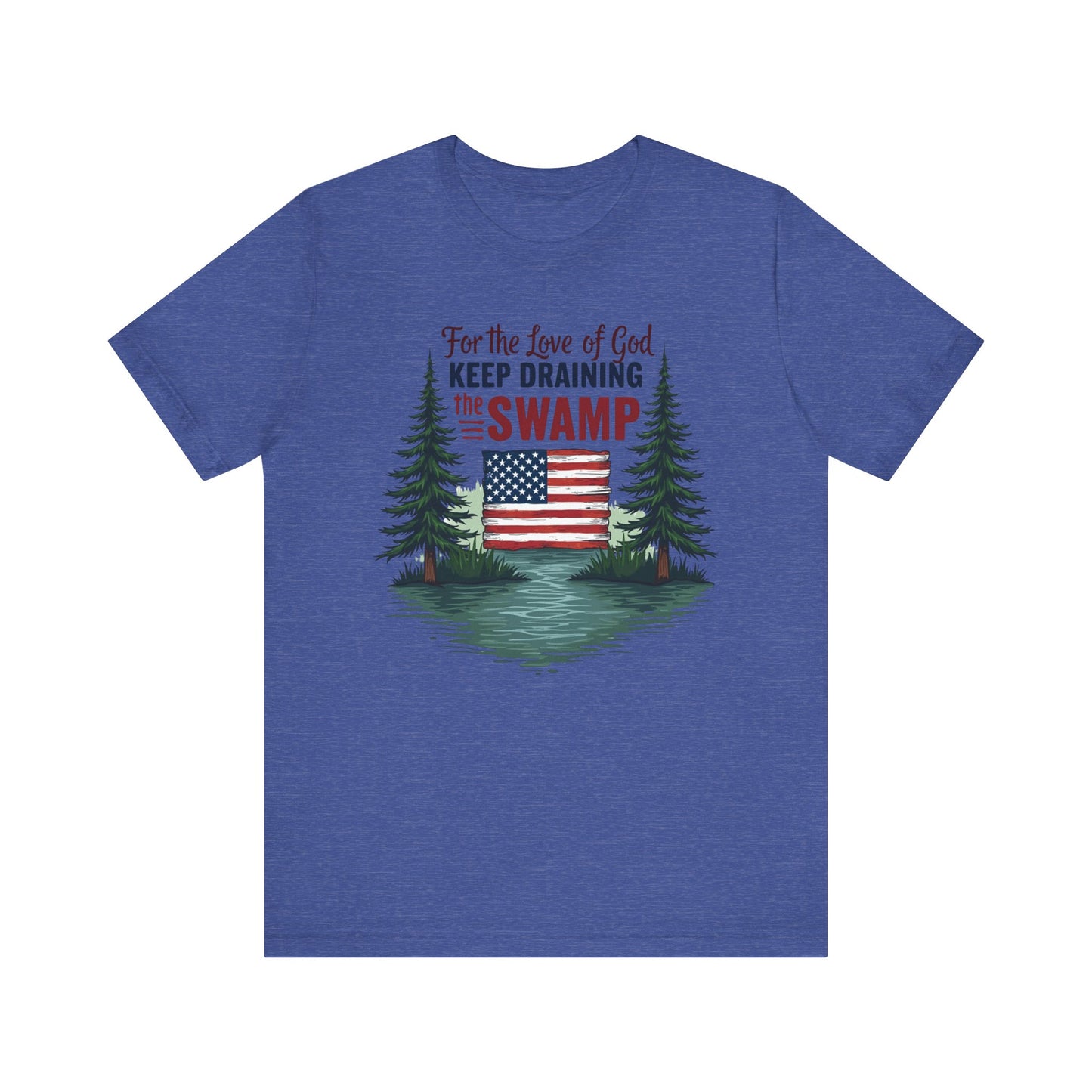 Keep Draining the Swamp T-Shirt, Unisex Tee, Casual Wear