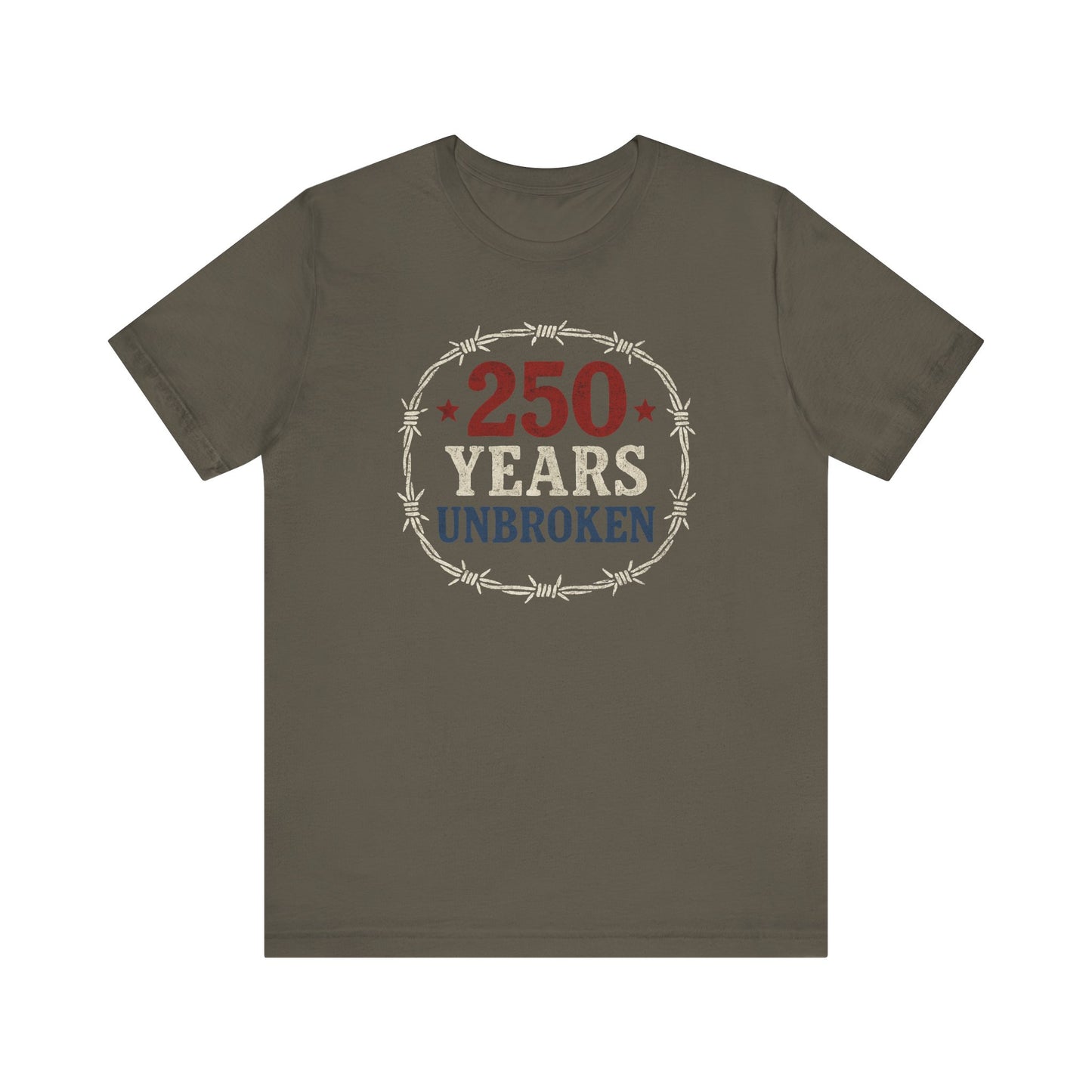 250 Years Unbroken Historical T-Shirt