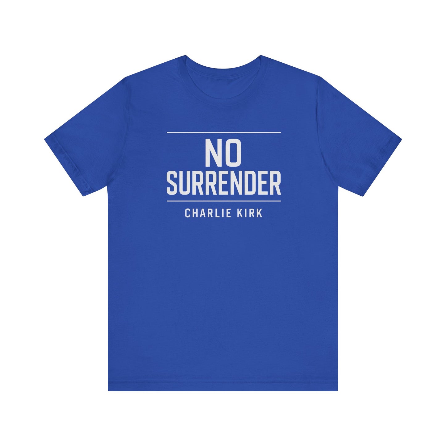 Charlie Kirk No Surrender Unisex Tee Shirt