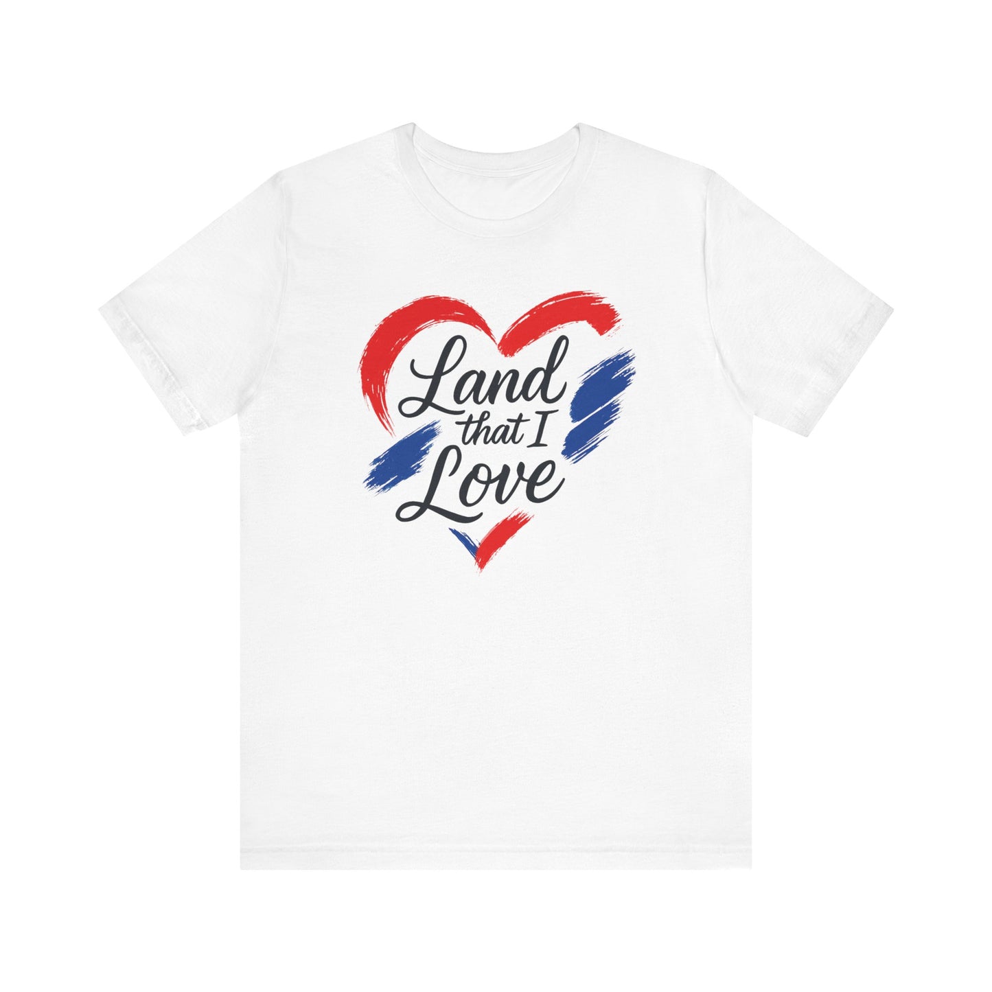 Heartfelt Land that I Love Tee: Celebrate Your Patriotism