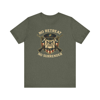 No Retreat No Surrender Marine Tee