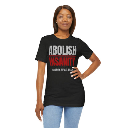Abolish Insanity T-Shirt