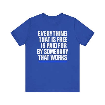 Everything thats Free Tee