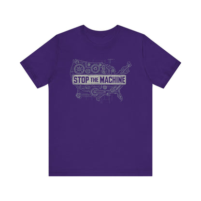Stop The Machine tee