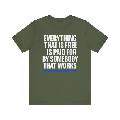 Everything thats Free Tee