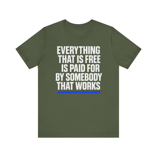 Everything thats Free Tee