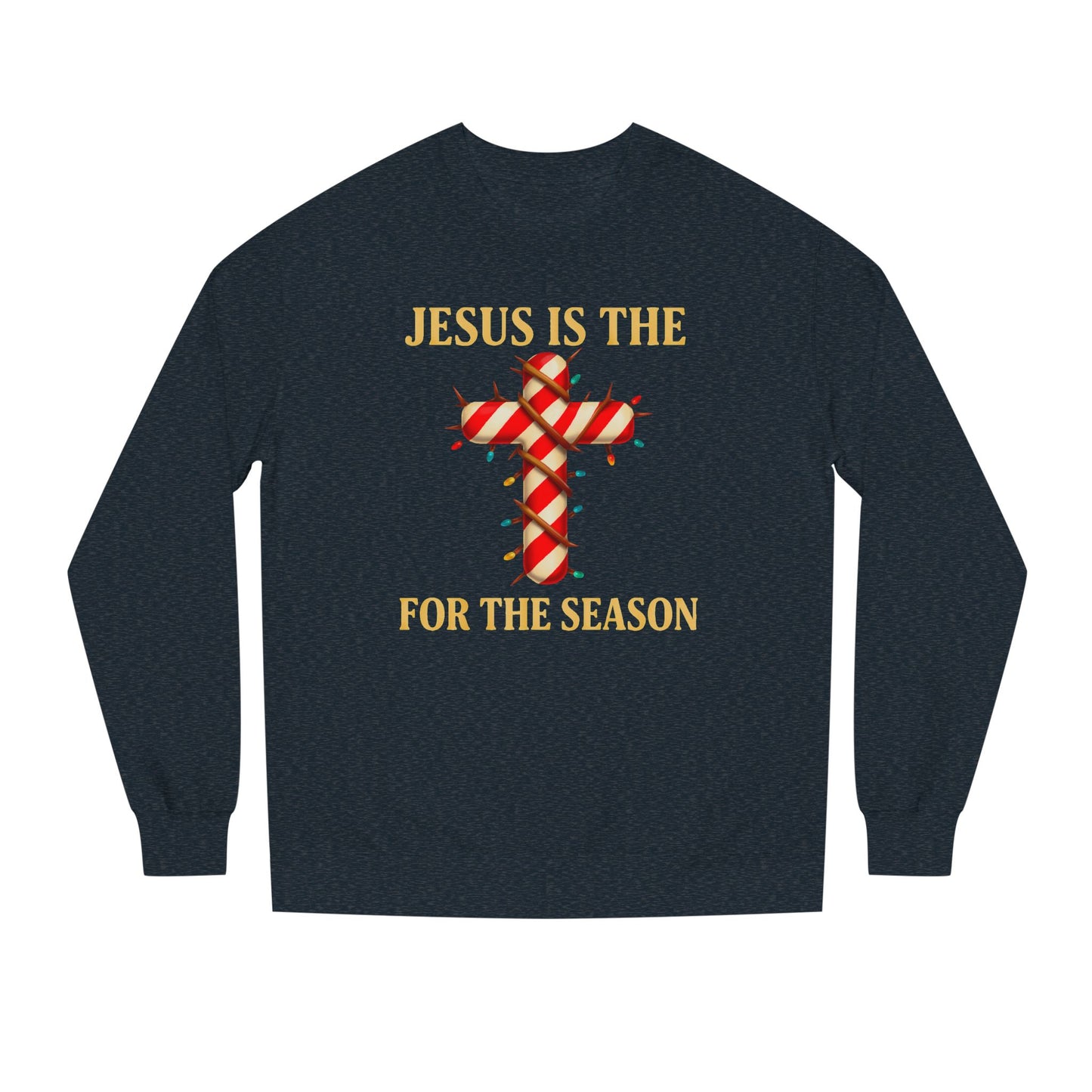 Jesus Is The Reason For The Season Sweatshirt
