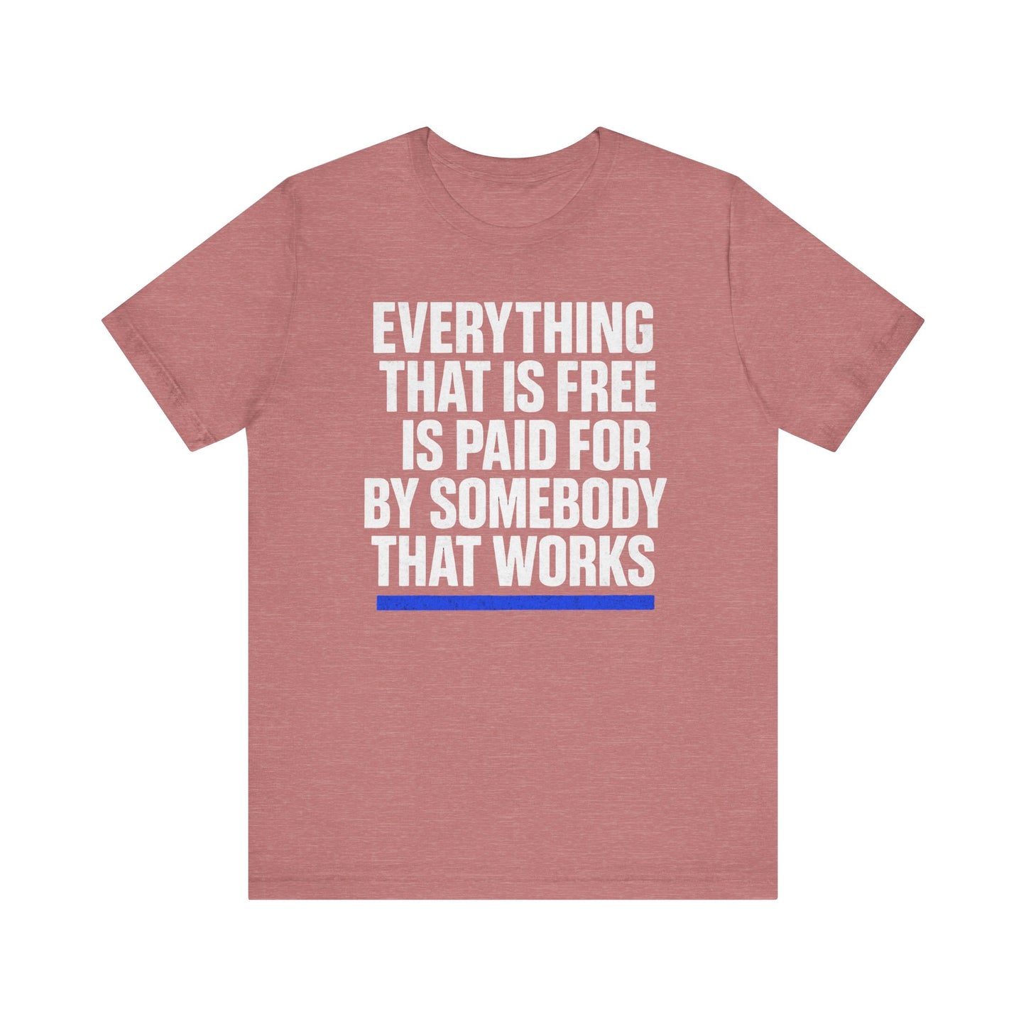 Everything thats Free Tee