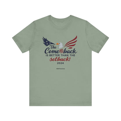 Comeback Is Better Than the Setback tee