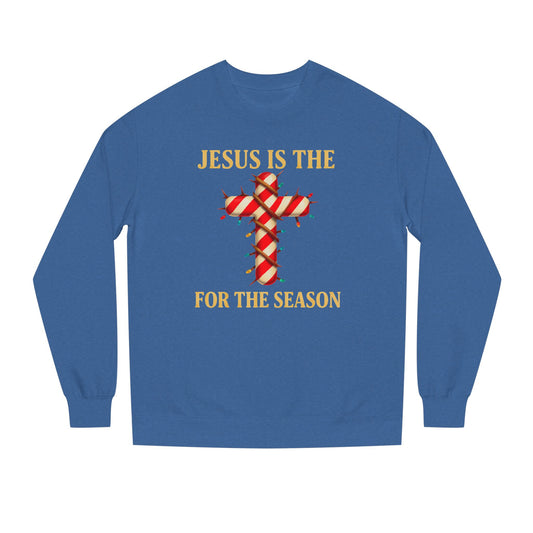 Jesus Is The Reason For The Season Sweatshirt