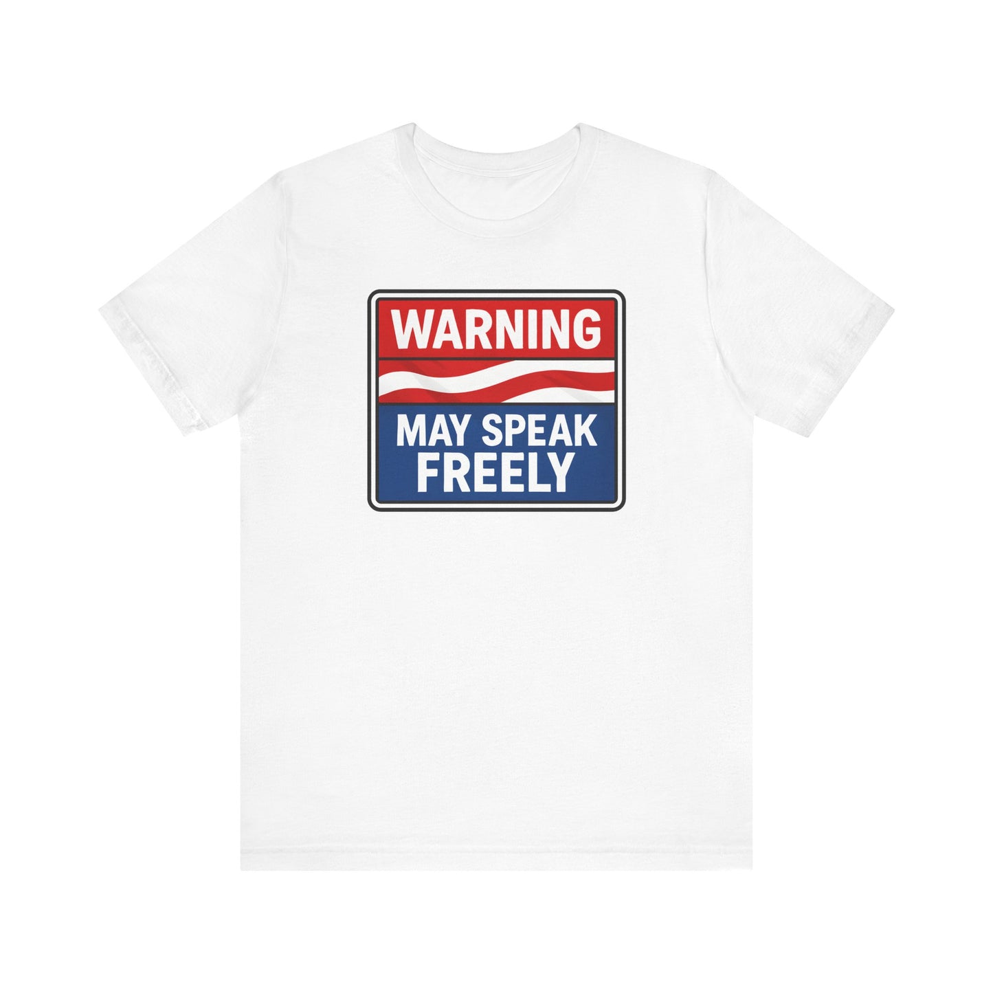 Warning May Speak Freely Tee