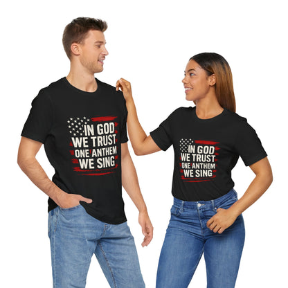 God We Trust - One Anthem We Sing Shirt
