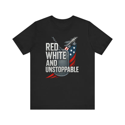 Red, White, and Unstoppable tee