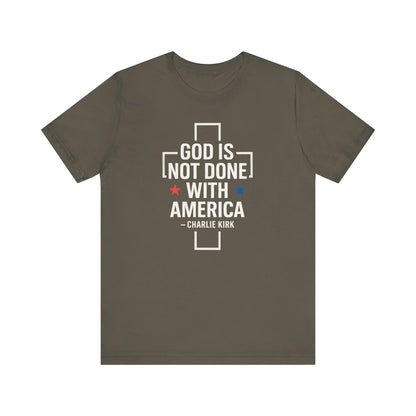 God is Not Done with America T-shirt