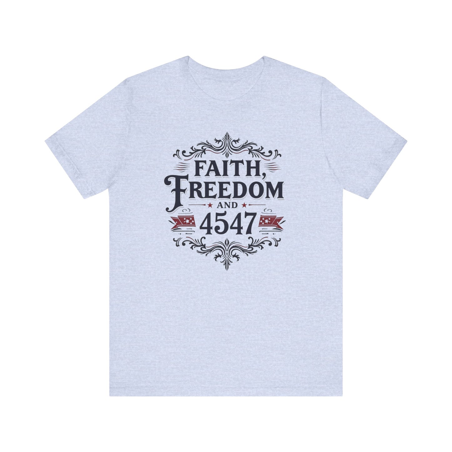 Faith and Freedom Unisex Tee | Inspirational Shirt, Casual Wear, Graphic Tee, Gift for Him, Women’s Fashion, Everyday Comfort