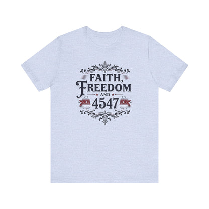 Faith and Freedom Unisex Tee | Inspirational Shirt, Casual Wear, Graphic Tee, Gift for Him, Women’s Fashion, Everyday Comfort
