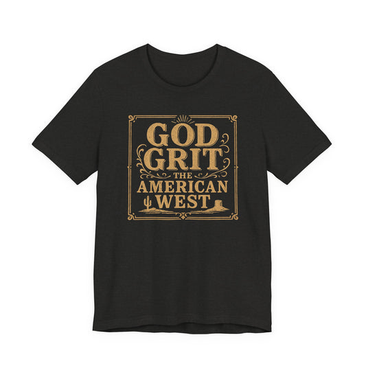 God, Grit & the American West T-Shirt