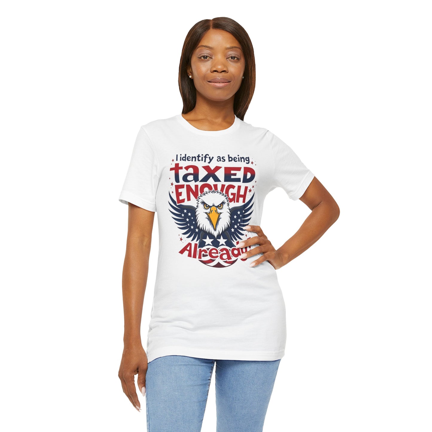 Taxed Enough Already tee